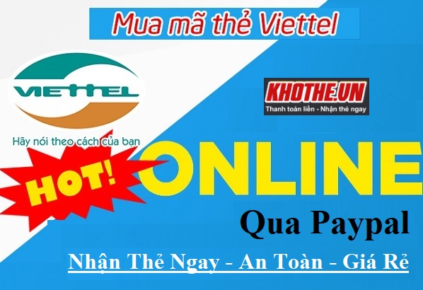 Bỏ Túi Ngay Cách Mua Thẻ Viettel Online Qua Paypal Rẻ Nhất 2021