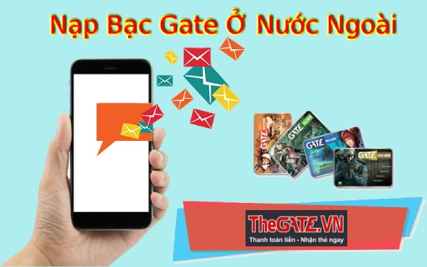 Mua Thẻ Gate - Nạp Bạc Gate ở Nước Ngoài