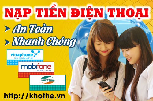 Nạp Tiền Điện Thoại An Toàn Nhanh Chóng