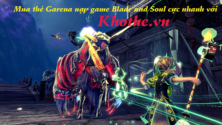 Mua thẻ Garena nạp game Blade and Soul cực nhanh với Khothe.vn