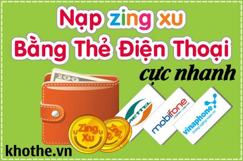 Nạp Zing Xu Bằng Thẻ Điện Thoại Tiện Lợi, Linh Hoạt